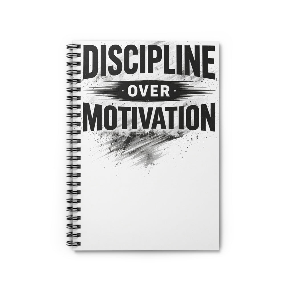 Discipline Over Motivation Spiral Notebook | Ruled Lined Journal